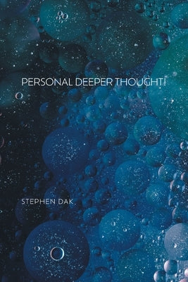 Personal Deeper Thought! by Dak, Stephen