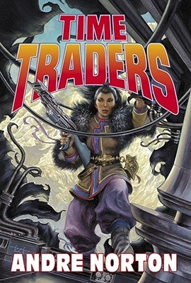 Time Traders by Norton, Andre