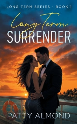 Long Term Surrender: Long Term Series, Book 1 by Almond, Patty