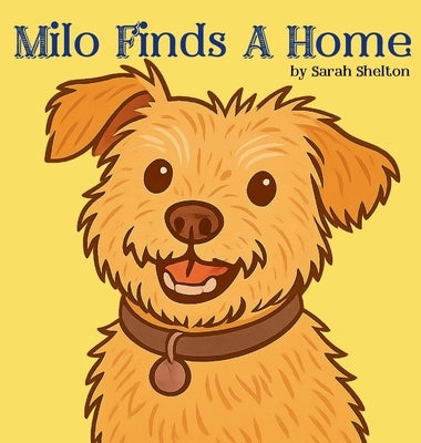 Milo Finds A Home by Shelton