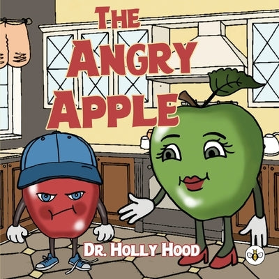 The Angry Apple by Hood, Holly