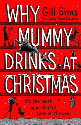Why Mummy Drinks at Christmas by Sims, Gill