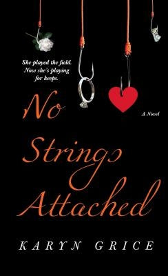 No Strings Attached by Grice, Karyn