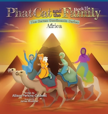 Phat Cat and the Family - The Seven Continent Series - Africa by Perkins-Caldwell, Allison