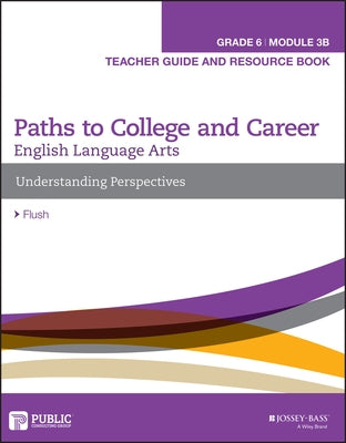 English Language Arts B Module, Grade 6 Module 3B by Pcg Education