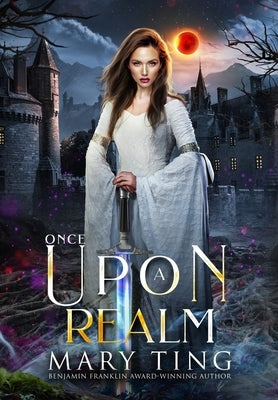 Once Upon A Realm by Ting, Mary