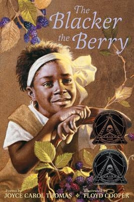 The Blacker the Berry: A Coretta Scott King Award Winner by Thomas, Joyce Carol