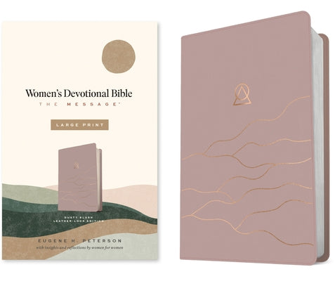 The Message Women's Devotional Bible Large Print (Leather-Look, Dusty Blush) by Peterson, Eugene H.