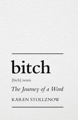 Bitch by Stollznow, Karen