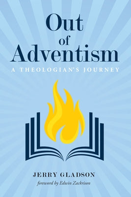 Out of Adventism by Gladson, Jerry