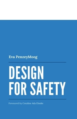 Design for Safety by Penzeymoog, Eva