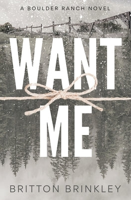 Want Me by Brinkley, Britton