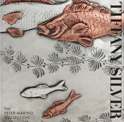 Tiffany Silver: The Peter Marino Collection by Marino, Peter