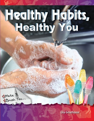 Healthy Habits, Healthy You by Greathouse, Lisa