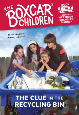 The Clue in the Recycling Bin by Warner, Gertrude Chandler