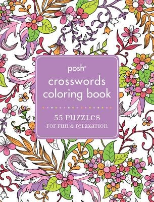 Posh Crosswords Adult Coloring Book: 55 Puzzles for Fun & Relaxation by Andrews McMeel Publishing