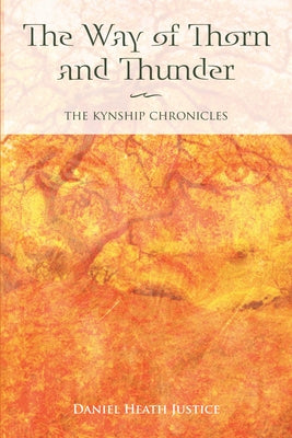 The Way of Thorn and Thunder by Justice, Daniel Heath