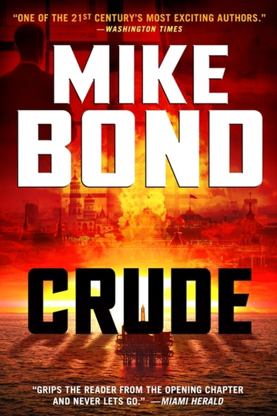 Crude: Ukraine, Oil and Nuclear War by Bond, Mike