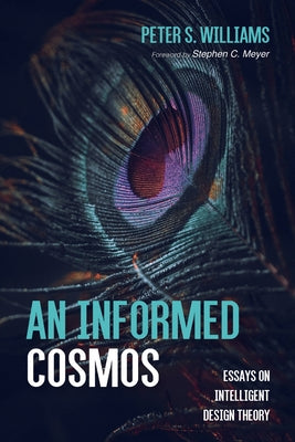 An Informed Cosmos by Williams, Peter S.