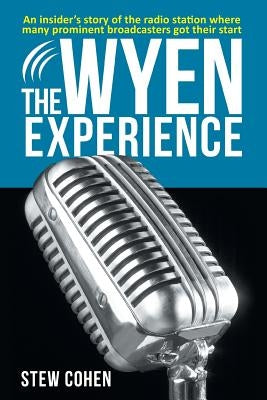 The WYEN Experience by Cohen, Stew