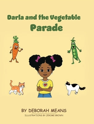 Darla and the Vegetable Parade by Means, Deborah