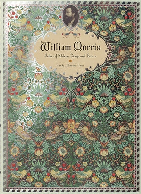 William Morris: Father of Modern Design and Pattern by Morris, William