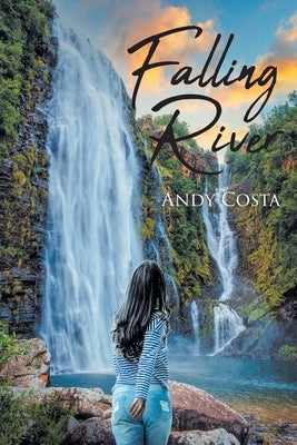 Falling River by Costa, Andy