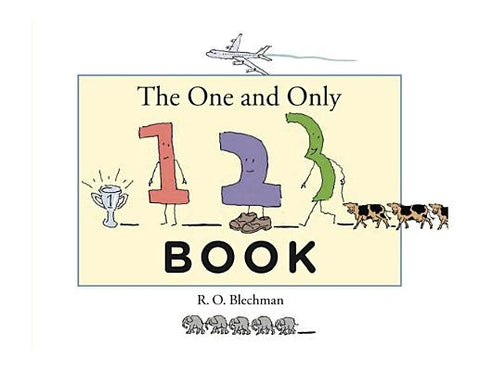 The One and Only 1, 2, 3 Book by Blechmann, R. O.