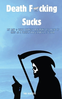Death F*cking Sucks by Borchers