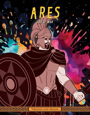Ares: God of War by Loh-Hagan, Virginia