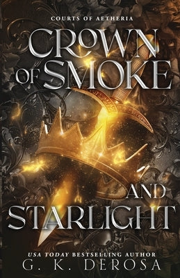 Crown of Smoke and Starlight by DeRosa, G. K.