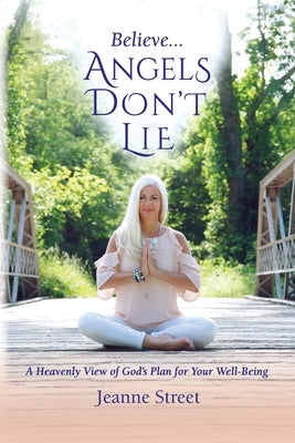 Believe . . . Angels Don't by Street, Jeanne