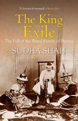 The King in Exile by Shah, Sudha