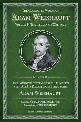 The Improved System Of The Illuminati With All Its Degrees And Structures by Majoie, Chev Hadrien