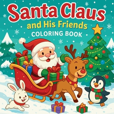 Santa Claus and His Friends - Coloring Book by Martin, Chris