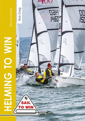 Helming to Win: How to Be a Winning Helm by Craig, Nick