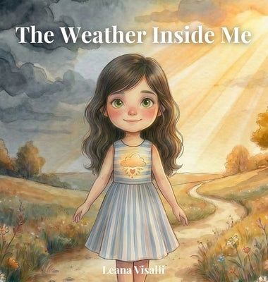 The Weather Inside Me by Visalli, Leana