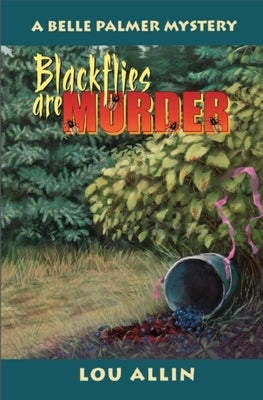 Blackflies Are Murder by Allin, Lou