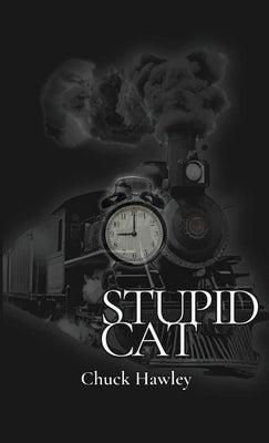 Stupid Cat by Hawley, Chuck