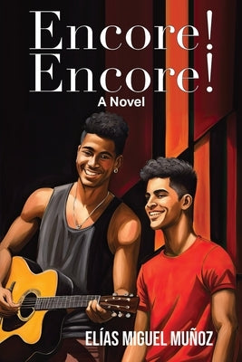 Encore! Encore! by Muñoz, Elías Miguel