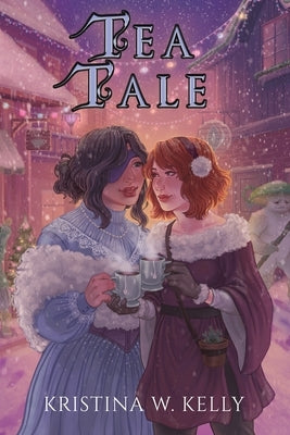 Tea Tale by Kelly, Kristina W.