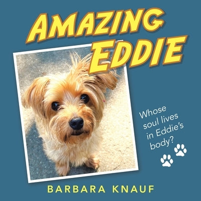 Amazing Eddie: Whose soul lives in Eddie's body? by Knauf, Barbara