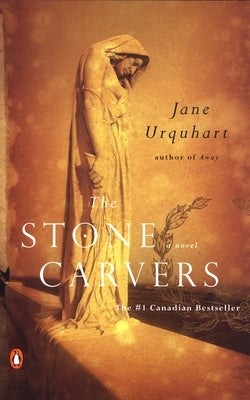 The Stone Carvers by Urquhart, Jane