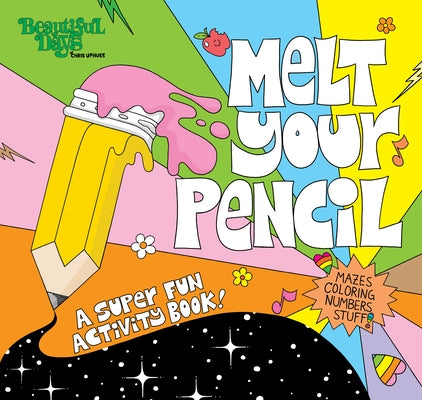 Melt Your Pencil: A Super Fun Activity Book! by Uphues, Chris