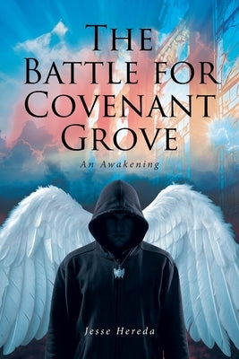 The Battle for Covenant Grove: An Awakening by Hereda, Jesse