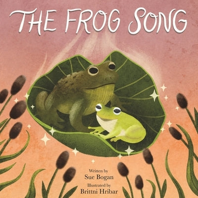 The Frog Song by Bogan, Sue