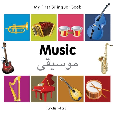My First Bilingual Book-Music (English-Farsi) by Milet Publishing