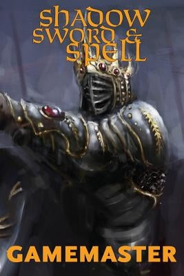 Shadow, Sword & Spell: Gamemaster by Iorio, Richard, II