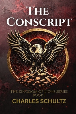 The Conscript by Schultz, Charles