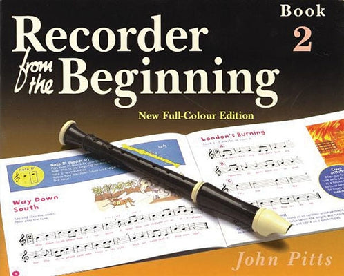 Recorder from the Beginning - Book 2: Full Color Edition by Pitts, John